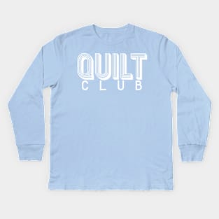 Quilt Club (white) Kids Long Sleeve T-Shirt